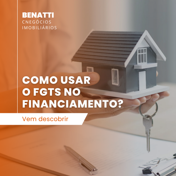 Saiba como usar o FGTS no novo crdito imobilirio